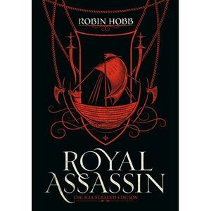 Royal Assassin (the Illustrated Edition) -- Robin Hobb